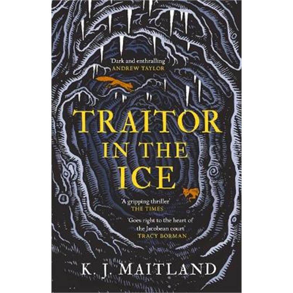 Traitor in the Ice: Treachery has gripped the nation. But the King has spies everywhere. (Hardback) - K. J. Maitland